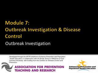 Module 7: Outbreak Investigation &amp; Disease Control