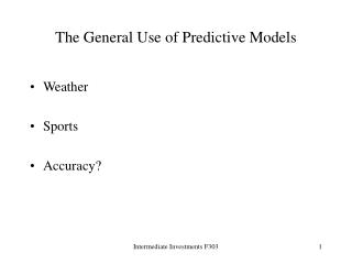 The General Use of Predictive Models