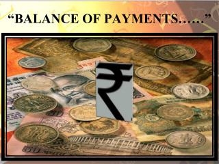 “BALANCE OF PAYMENTS……”