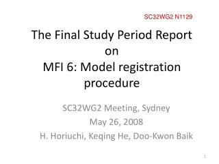 The Final Study Period Report on MFI 6: Model registration procedure