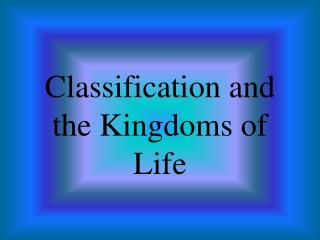 Classification and the Kingdoms of Life
