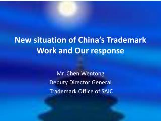 New situation of China’s Trademark Work and Our response