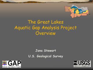 The Great Lakes Aquatic Gap Analysis Project Overview