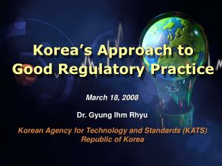 Korea’s Approach to Good Regulatory Practice