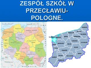 ZESPÓŁ SZKÓŁ W PRZECŁAWIU- POLOGNE.