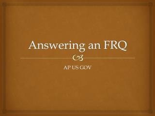 Answering an FRQ