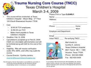 Trauma Nursing Core Course (TNCC) Texas Children’s Hospital March 3-4, 2009