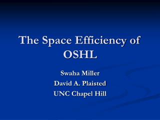 The Space Efficiency of OSHL