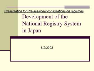 Development of the National Registry System in Japan