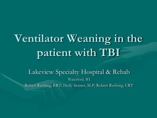 Ventilator Weaning in the patient with TBI