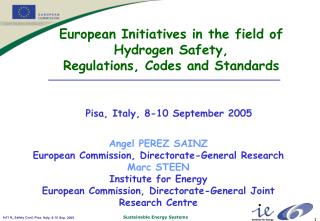 European Initiatives in the field of Hydrogen Safety, Regulations, Codes and Standards