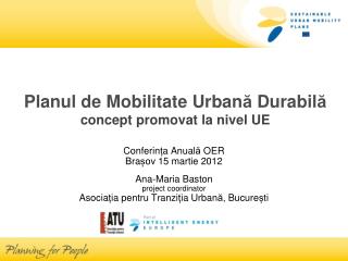 Planu l de Mobilitate Urban ă Durabil ă concept promovat la nivel UE