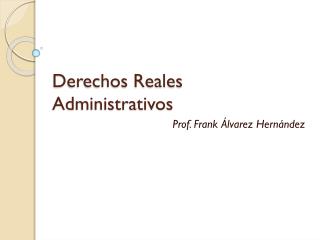 Derechos Reales Administrativos