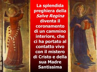 Salve Regina, madre di misericordia