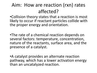 Aim: How are reaction ( rxn ) rates affected?