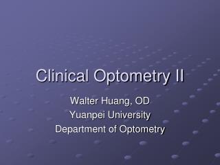 Clinical Optometry II