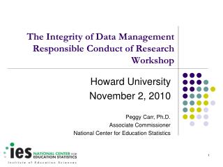 The Integrity of Data Management Responsible Conduct of Research Workshop