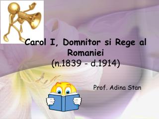 Carol I, Domnitor si Rege al Romaniei (n.1839 - d.1914)