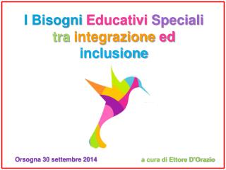 I Bisogni Educativi Speciali tra integrazione ed inclusione