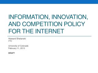 Information, Innovation, and Competition Policy for the Internet