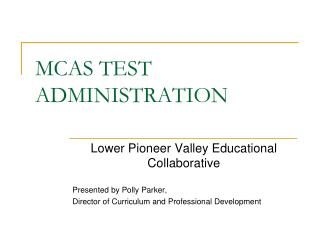 MCAS TEST ADMINISTRATION