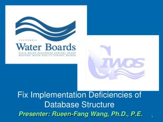 Fix Implementation Deficiencies of Database Structure Presenter: Rueen-Fang Wang, Ph.D., P.E.