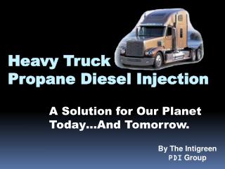 Heavy Truck Propane Diesel Injection