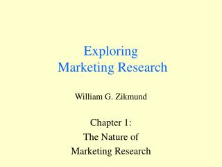 Exploring Marketing Research William G. Zikmund