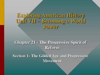 Exploring American History Unit VII – Becoming a World Power