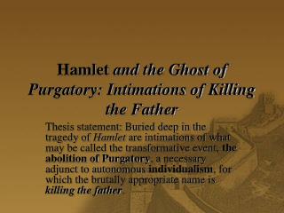 Hamlet and the Ghost of Purgatory: Intimations of Killing the Father