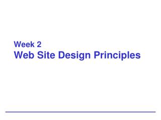 Week 2 Web Site Design Principles