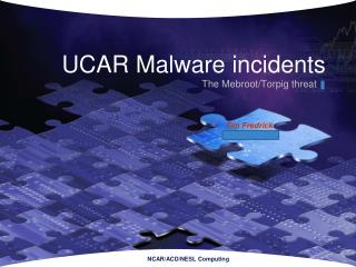 UCAR Malware incidents