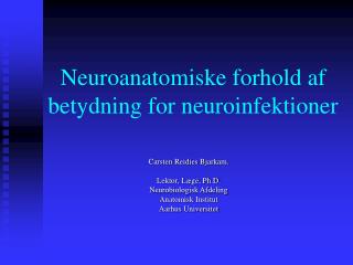 Neuroanatomiske forhold af betydning for neuroinfektioner