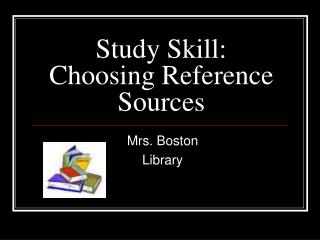 Study Skill: Choosing Reference Sources