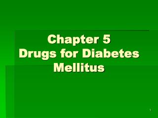 Chapter 5 Drugs for Diabetes Mellitus