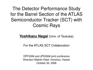 DPF2006 and JPS2006 joint conference Sheraton Waikiki Hotel, Honolulu, Hawaii October 30, 2006