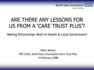 ARE THERE ANY LESSONS FOR US FROM A ‘CARE TRUST PLUS’?