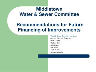 Middletown Water &amp; Sewer Committee Recommendations for Future Financing of Improvements