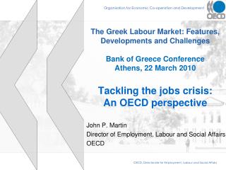 John P. Martin Director of Employment, Labour and Social Affairs OECD