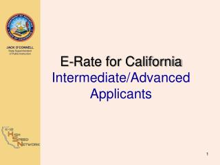 E-Rate for California Intermediate/Advanced Applicants