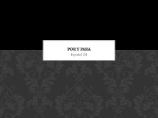 Por y Para