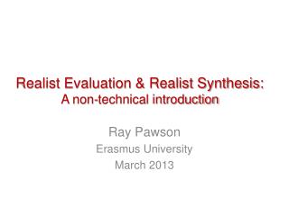 Realist Evaluation &amp; Realist Synthesis: A non-technical introduction