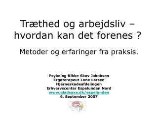 Træthed og arbejdsliv – hvordan kan det forenes ?