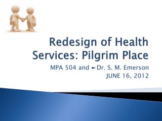 Redesign of Health Services: Pilgrim Place