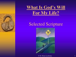 What Is God’s Will For My Life? Selected Scripture