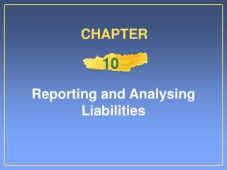 Reporting and Analysing Liabilities