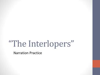 “The Interlopers”