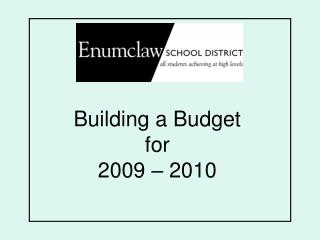 Building a Budget for 2009 – 2010