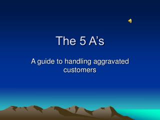 The 5 A’s
