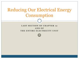 Reducing Our Electrical Energy Consumption